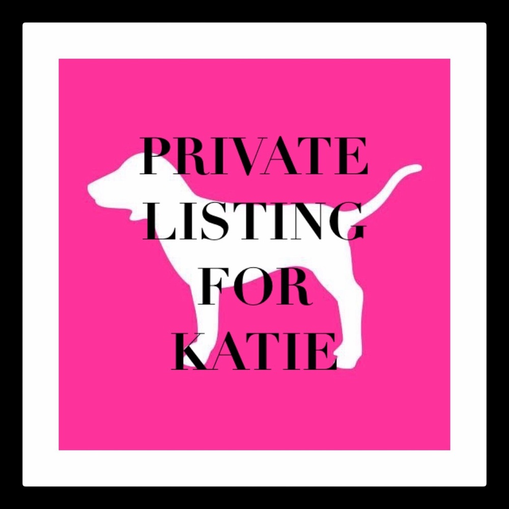 Private listing for Katie Only